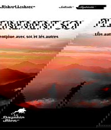 Pleinement soi : avec soi et avec les autres