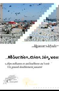 Mouches dans les yeux : Corps flottants et décollement du vitré, un regard doublement squatté