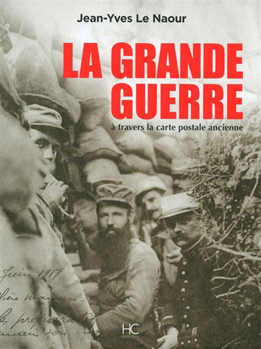 La Grande Guerre : à travers la carte postale ancienne