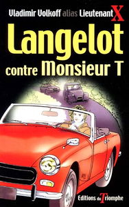 Langelot. Vol. 6. Langelot contre Monsieur T