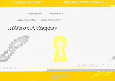 Réussir le français : nouveaux programmes