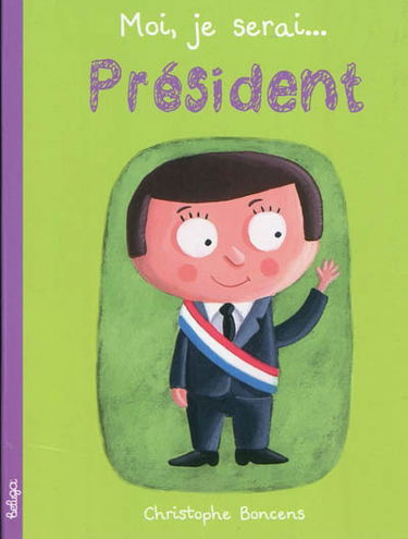 Moi, je serai président