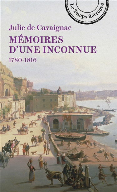 Mémoires d'une inconnue : 1780-1816