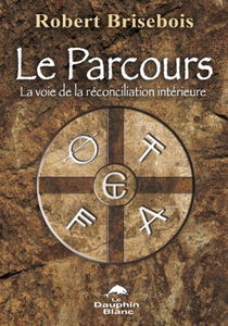 Le parcours : la voie de la réconciliation intérieure