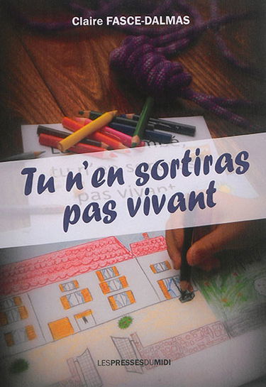 Tu n'en sortiras pas vivant