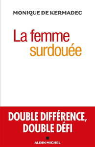 La femme surdouée : double différence, double défi
