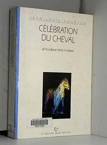 Célébration du cheval : les plus beaux textes et poèmes