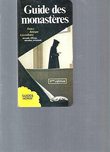 Guide des Monasteres 1989 France, Belgique, Luxembourg