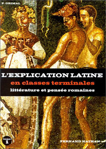Latin, terminale A, B, C, D. L'explication latine en terminale, textes philosophiques
