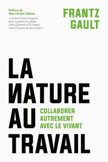 Couverture de La nature au travail : collaborer autrement avec le vivant