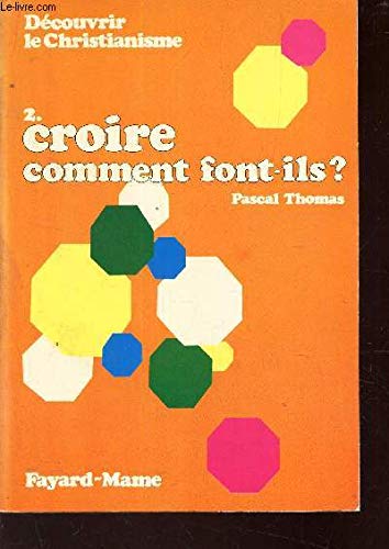 Croire, comment font-ils ?