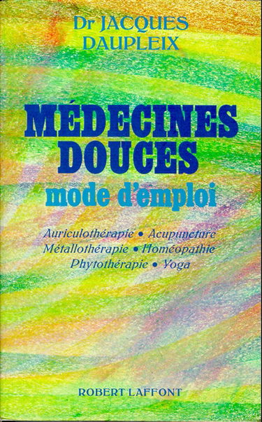 Médecines douces : mode d'emploi