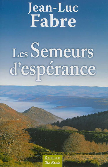 Couverture de Les semeurs d'espérance par Jean-Luc Fabre