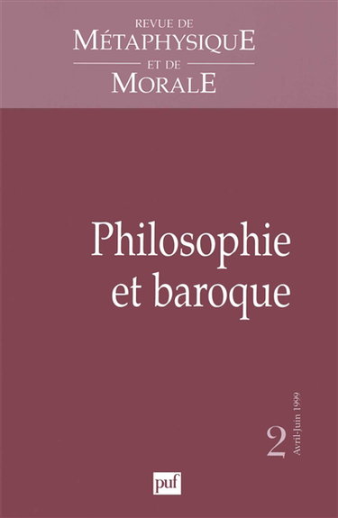 Couverture de Revue de métaphysique et de morale, n° 2 (1999). Philosophie et baroque par Collectif