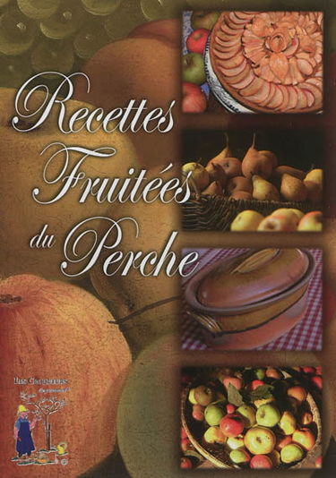 Recettes fruitées du Perche