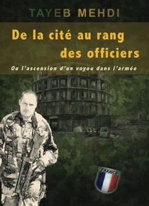 De la cité au rang des officiers: Ou l'ascension d'un voyou dans l'armée