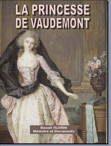La princesse de Vaudemont (1762-1833): La grande amie de Talleyrand