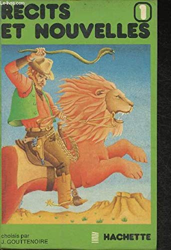 Récits et nouvelles. Tome 1