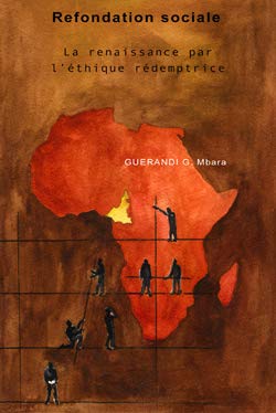 La renaissance par l'éthique rédemptrice (Refondation sociale)