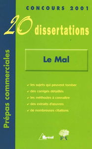 Le Mal : 20 dissertations : concours 2001, prépas commerciales