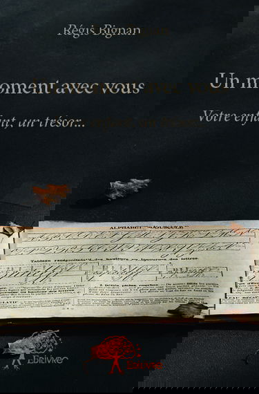 Un moment avec vous : Votre enfant, un trésor...