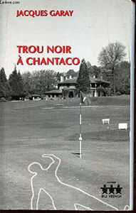 Trou noir à Chantaco - roman