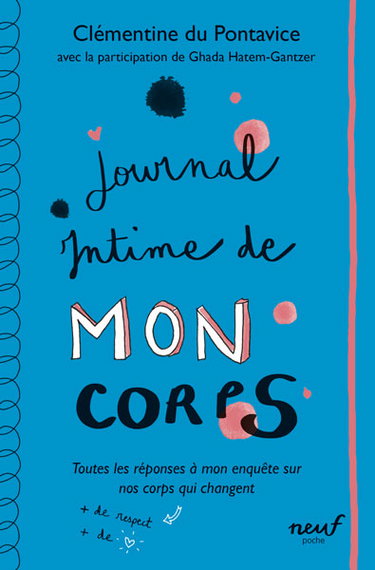 Journal intime. Journal intime de mon corps : Toutes les réponses à mon enquête sur nos corps qui changent