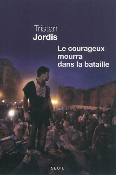 Le courageux mourra dans la bataille