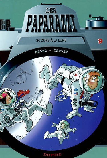 Les paparazzi. Vol. 9. Scoops à la Lune
