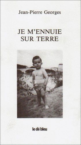 Je m'ennuie sur Terre