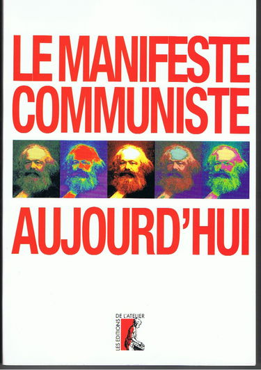Le Manifeste communiste aujourd'hui : Quelle alternative au capitalisme ? Quelle émancipation humaine ?