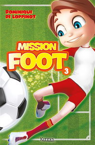 Mission foot. Vol. 3