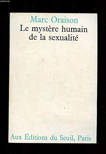 Le mystere humain de la sexualité