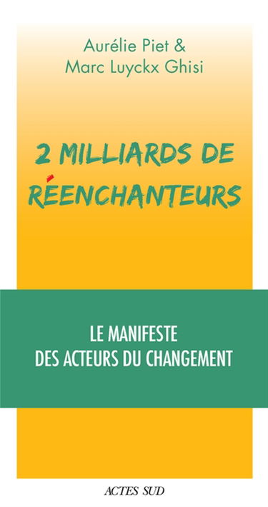 2 milliards de réenchanteurs : le manifeste des acteurs du changement