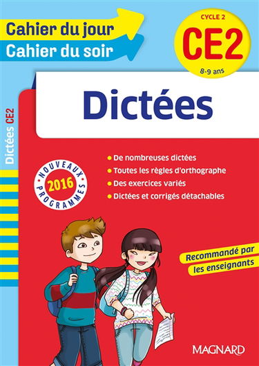 Dictées CE2, cycle 2, 8-9 ans : nouveaux programmes 2016
