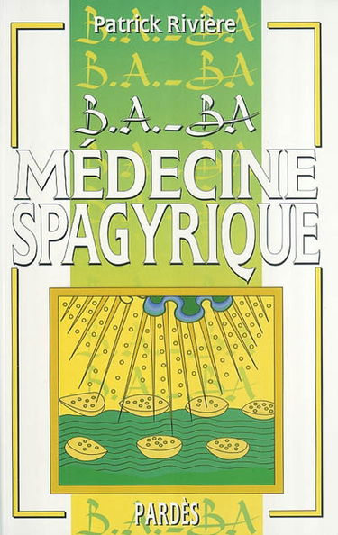 Médecine spagyrique : végétale, minérale, métallique