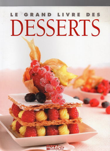 Le grand livre des desserts : gâteaux et pains