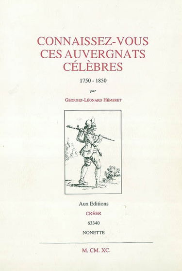 Connaissez-vous ces Auvergnats célèbres ? : 1750-1850