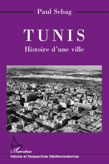 Tunis : histoire d'une ville