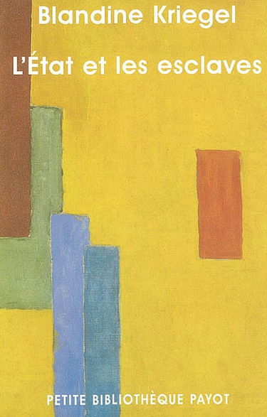 L'Etat et les esclaves : réflexions pour l'histoire des Etats