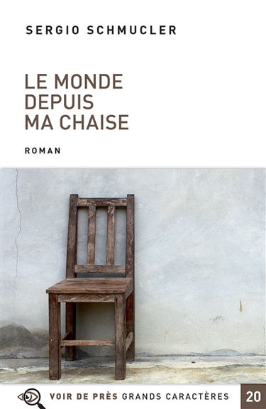 Le monde depuis ma chaise