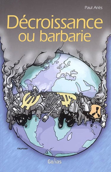 Décroissance ou barbarie