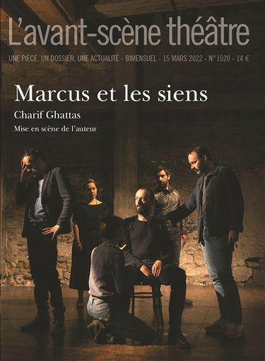 Avant-scène théâtre (L'), n° 1520. Marcus et les siens