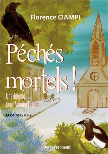 Péchés mortels ! : une énigme pour Antoine Lublois : cosy mystery