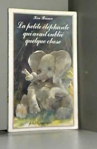La Petite éléphante qui avait oublié quelque chose