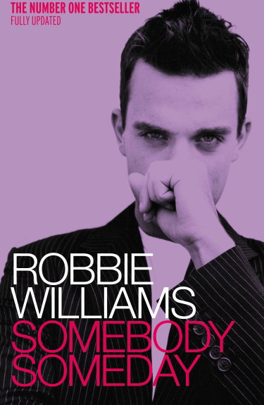Couverture de Robbie Williams: Somebody Someday par Mark McCrum