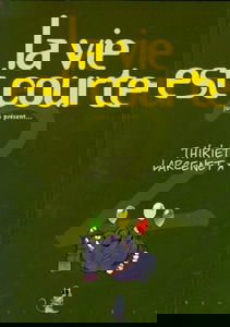 La vie est courte. Vol. 2. Jusqu'à présent