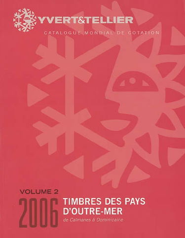 Catalogue Yvert et Tellier de timbres-poste : Outre-mer. Vol. 2. Caimanes à Dominicaine