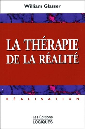 LA THERAPIE DE LA REALITE