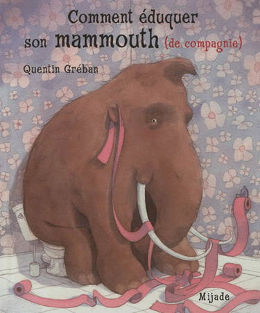 Comment éduquer son mammouth (de compagnie)